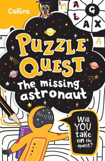 Front cover_The Missing Astronaut: Mystery Puzzles for Kids (Puzzle Quest)