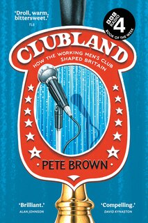 Couverture_Clubland: How the working men’s club shaped Britain