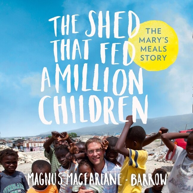 Front cover_The Shed That Fed a Million Children
