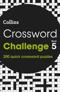 Couverture_Crossword Challenge Book 5: 200 quick crossword puzzles (Collins Crosswords)