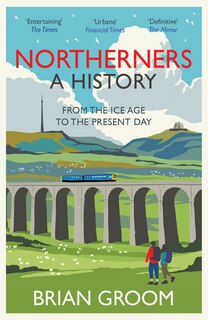 Couverture_Northerners: A History, from the Ice Age to the Present Day