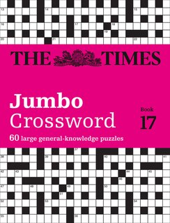 The Times 2 Jumbo Crossword Book 17: 60 large general-knowledge crossword puzzles