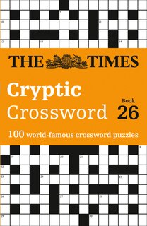 Front cover_The Times Cryptic Crossword Book 26: 100 world-famous crossword puzzles (The Times Crosswords)