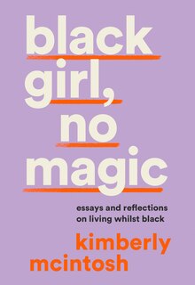 Couverture_black girl, no magic: reflections on race and respectability
