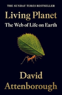 Living Planet: The Web of Life on Earth