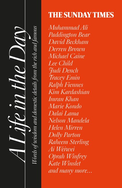 Front cover_The Sunday Times A Life in the Day: Words of wisdom and domestic details from the rich and famous