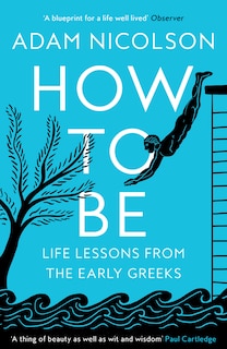 Couverture_How to Be: Life Lessons from the Early Greeks