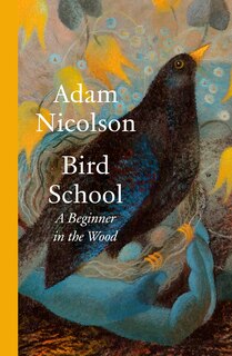 Front cover_Bird School: A Beginner in the Wood
