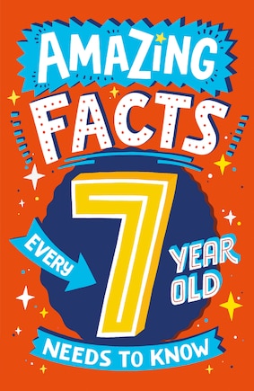 Amazing Facts Every 7 Year Old Needs to Know