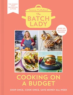 Front cover_The Batch Lady: Cooking on a Budget