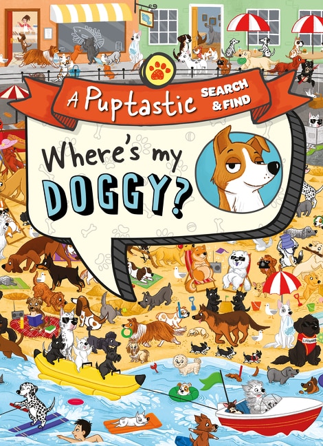 Front cover_Where’s My Doggy?: A pup-tastic search and find book