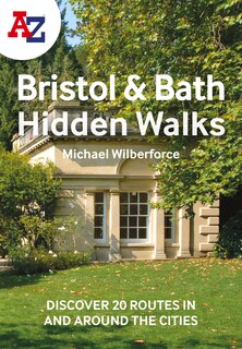 Front cover_A-Z Bristol & Bath Hidden Walks: Discover 20 routes in and around the cities