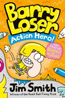 Front cover_Barry Loser: Action Hero! (Barry Loser)