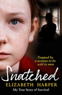 Couverture_Snatched: Trapped by a Woman to Be Sold to Men