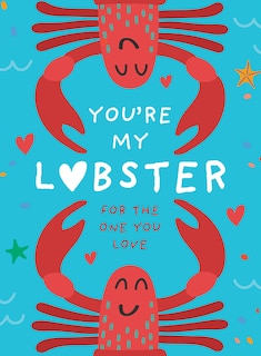 Front cover_You’re My Lobster: A gift for the one you love
