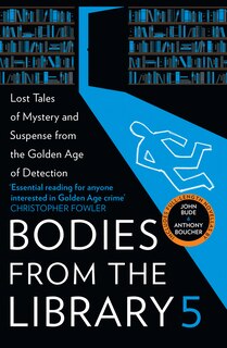 Front cover_Bodies from the Library 5: Lost Tales of Mystery and Suspense from the Golden Age of Detection
