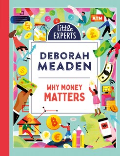 Front cover_Why Money Matters (Little Experts)