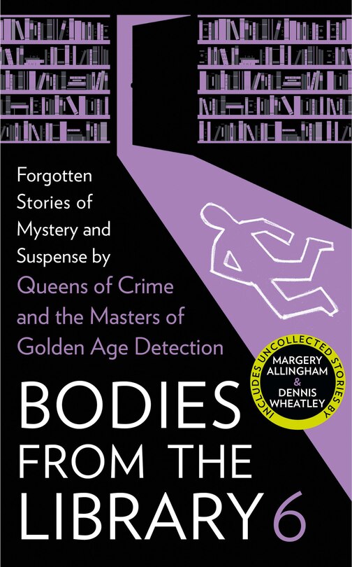 Front cover_Bodies from the Library 6: Forgotten Stories of Mystery and Suspense by the Masters of the Golden Age of Detection