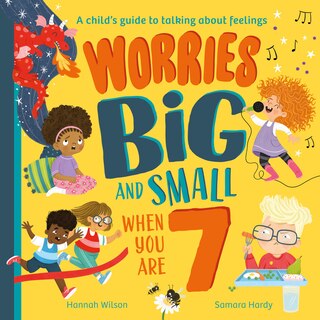Couverture_Worries Big and Small When You Are 7