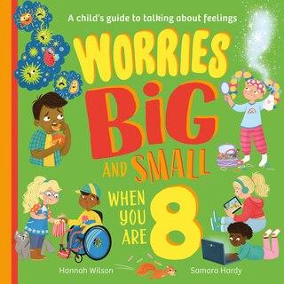 Couverture_Worries Big and Small When You Are 8