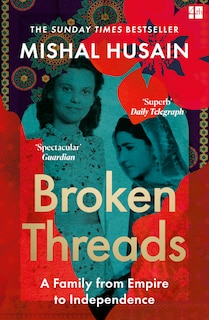 Front cover_Broken Threads: My Family From Empire to Independence