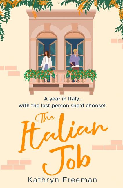 Front cover_The Italian Job (The Kathryn Freeman Romcom Collection, Book 6)