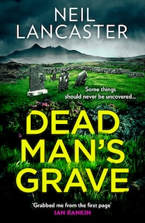 Front cover_Dead Man’s Grave (DS Max Craigie Scottish Crime Thrillers, Book 1)