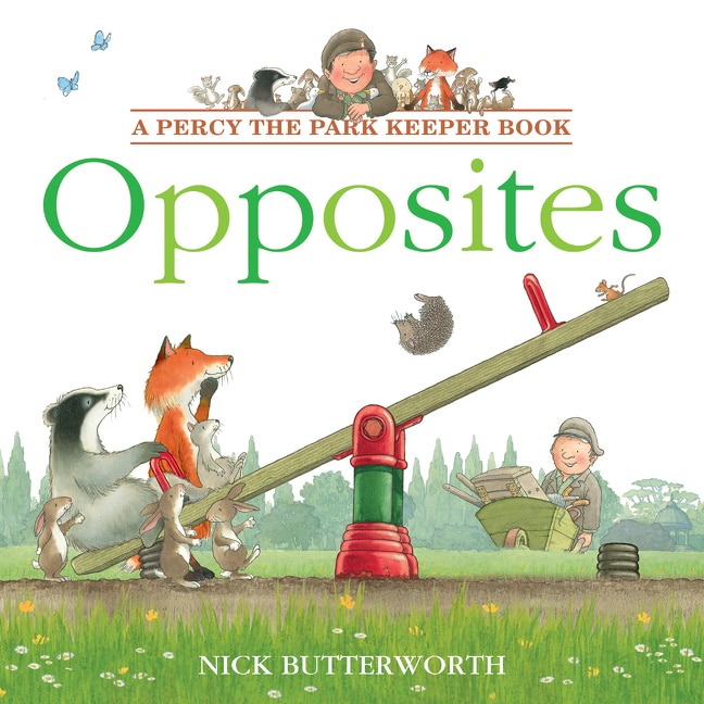Couverture_Opposites (Percy the Park Keeper)