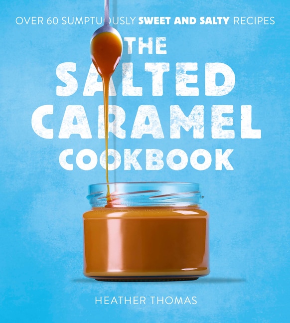 Front cover_The Salted Caramel Cookbook