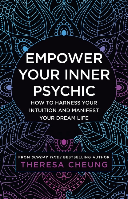 Front cover_Empower Your Inner Psychic: How to harness your intuition and manifest your dream life