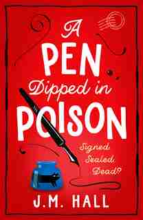A Pen Dipped in Poison by J.m. Hall