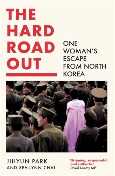 Couverture_The Hard Road Out: One Woman’s Escape From North Korea