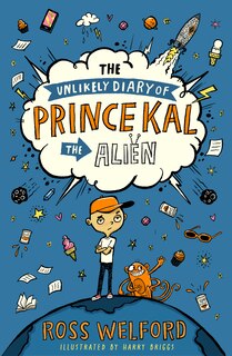 Front cover_The Unlikely Diary of Prince Kal the Alien
