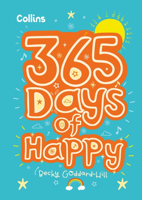 Front cover_365 Days of Happy: quotes, affirmations and activities to boost children’s happiness every day