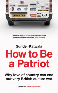 Couverture_How to Be a Patriot: Why love of country can end our very British culture war