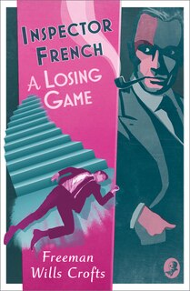 Front cover_Inspector French: A Losing Game (Inspector French, Book 18)