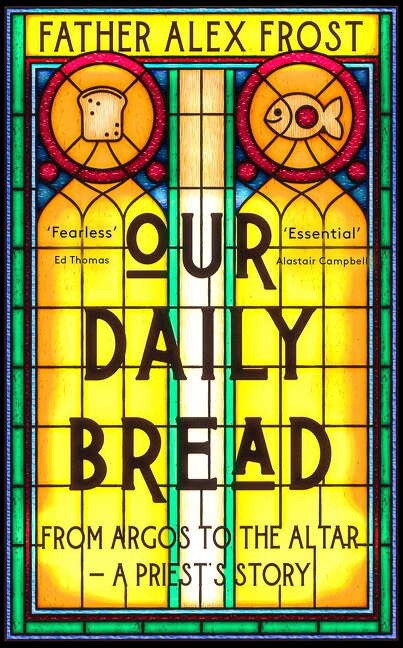 Couverture_Our Daily Bread: From Argos to the Altar – a Priest's Story