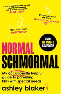 Front cover_Normal Schmormal: My occasionally helpful guide to parenting kids with special needs