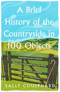 Front cover_A Brief History of the Countryside in 100 Objects