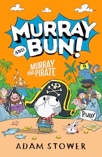 Front cover_Murray and Bun (3) – Murray the Pirate