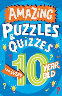Couverture_Amazing Puzzles and Quizzes for Every 10 Year Old