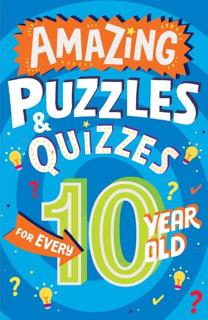 Couverture_Amazing Puzzles and Quizzes for Every 10 Year Old