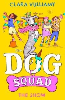 Front cover_The Show (The Dog Squad, Book 3)