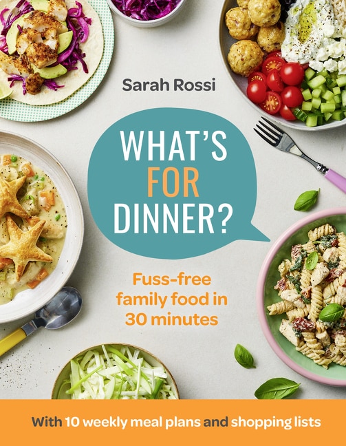 Couverture_What’s For Dinner?: 30-minute quick and easy family meals. The Sunday Times bestseller from the Taming Twins fuss-free family food blog