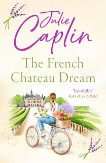 Couverture_The French Chateau Dream (Romantic Escapes, Book 10)