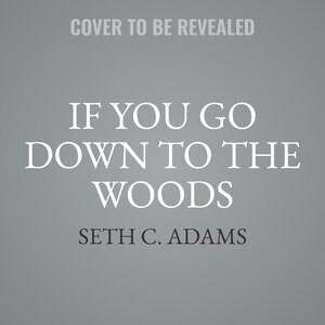 Couverture_If You Go Down to the Woods