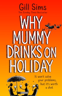 Couverture_Why Mummy Drinks on Holiday
