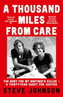 Front cover_A Thousand Miles From Care: The Hunt for My Brother’s Killer – A Thirty-Year Quest for Justice