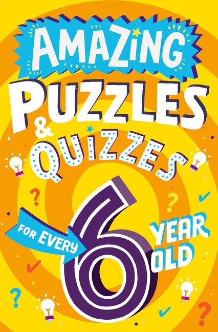 Couverture_Amazing Puzzles and Quizzes for Every 6 Year Old