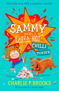 Couverture_Sammy and the Extra-Hot Chilli Powder (Sammy, Book 1)